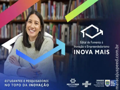 Inova Mais: Semadesc e Sebrae lançam edital para fomentar projetos de inovação em MS