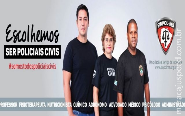 Sinpol-MS lança campanha publicitária por valorização dos policiais civis